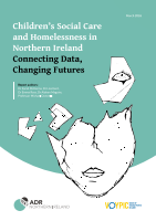 A teal background reads 'Children's Social Care and Homelessness in Northern Ireland: Connecting Data, Changing Futures'